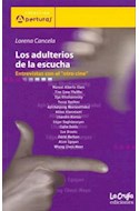 Papel ADULTERIOS DE LA ESCUCHA LOS ENTREVISTAS CON EL OTRO CINE (COLECCION APERTURAS)