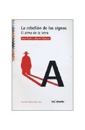 Papel REBELION DE LOS SIGNO EL ALMA DE LA LETRA (ILUSTRADA) (RUSTICA)