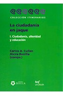 Papel CIUDADANIA EN JAQUE I CIUDADANIA ALTERIDAD Y EDUCACION (RUSTICA)