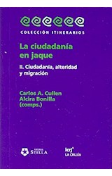 Papel CIUDADANIA EN JAQUE II CIUDADANIA ALTERIDAD Y MIGRACION (COLECCION ITINERARIOS)