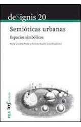 Papel SEMIOTICAS URBANAS ESPACIOS SIMBOLICOS (DESIGNIS 20)