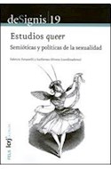 Papel ESTUDIOS QUEER SEMIOTICAS Y POLITICAS DE LA SEXUALIDAD (DESIGNIS 19)