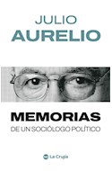 Papel MEMORIAS DE UN SOCIOLOGO POLITICO