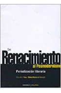 Papel DEL RENACIMIENTO AL POSMODERNISMO PERIODIZACION LITERARIA (COLECCION LENGUA Y DISCURSO)
