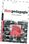 Papel METAPEDAGOGIA LA ESCUELA SIN PEDAGOGIA [2 EDICION MODIFICADA] (PEDAGOGIA Y DIDACTICA)