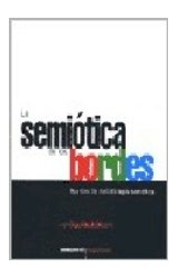 Papel SEMIOTICA DE LOS BORDES APUNTES DE METODOLOGIA SEMIOTICA (COLECCION LENGUA Y DISCURSO)
