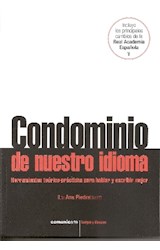 Papel CONDOMINIO DE NUESTRO IDIOMA HERRAMIENTAS TEORICO-PRACTICAS PARA HABLAR Y ESCRIBIR MEJOR