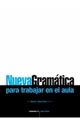 Papel NUEVA GRAMATICA PARA TRABAJAR EN EL AULA (COLECCION LENGUA Y DISCURSO)