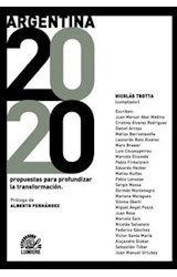 Papel ARGENTINA 2020 PROPUESTAS PARA PROFUNDIZAR LA TRANSFORMACION
