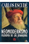 Papel NEOMODERNISMO FILOSOFIA DE LAS JERARQUIAS (RUSTICA)