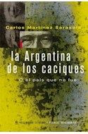 Papel ARGENTINA DE LOS CACIQUES O EL PAIS QUE NO FUE (COLECCION PUEBLOS ORIGINARIOS)