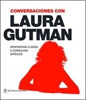 Papel CONVERSACIONES CON LAURA GUTMAN RESPUESTAS CLARAS A CONSULTAS DIFICILES (RUSTICO)