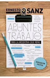 Papel APUNTES DE TRABAJO PARA LA ARGENTINA QUE VIENE  RUSTICO