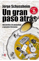 Papel UN GRAN PASO ATRAS RECUERDOS DE PEQUEÑAS Y GRANDES HIST  ORIAS (INCUYE CD) (RUSTICO)