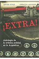 Papel EXTRA ANTOLOGIA DE LA CRONICA POLICIAL EN LA ARGENTINA (RUSTICA)