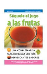 Papel SAQUELE EL JUGO A LAS FRUTAS (COLECCION COCINA CREATIVA)