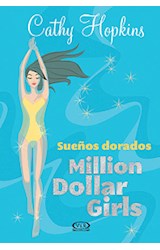 Papel SUEÑOS DORADOS (MILLION DOLLAR GIRLS 4)