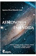 Papel ASTRONOMIA PARA SER ENTENDIDA (TERCERA EDICION) (RUSTICA)