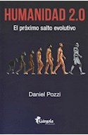 Papel HUMANIDAD 2.0 EL PROXIMO SALTO EVOLUTIVO