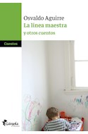 Papel LINEA MAESTRA Y OTROS CUENTOS (COLECCION CUENTOS)