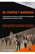 Papel DE UTOPIAS Y BANDERAS SEIS GRANDES PENSADORES ANALIZAN