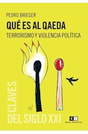 Papel QUE ES AL QAEDA TERRORISMO Y VIOLENCIA POLITICA (CLAVES  DEL SIGLO XXI)