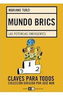 Papel MUNDO BRICS LAS POTENCIAS EMERGENTES (COLECCION CLAVES PARA TODOS)