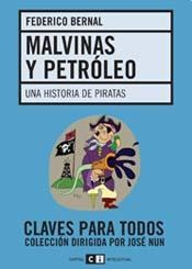 Papel MALVINAS Y PETROLEO UNA HISTORIA DE PIRATAS (COLECCION CLAVES PARA TODOS)