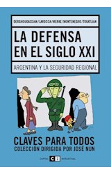 Papel DEFENSA EN EL SIGLO XXI ARGENTINA Y LA SEGURIDAD REGIONAL (CLAVES PARA TODOS)