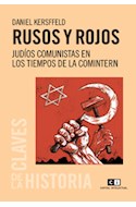 Papel RUSOS Y ROJOS JUDIOS COMUNISTAS EN LOS TIEMPOS DE LA COMINTERN (COLECCION CLAVES DE LA HISTORIA)