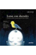 Papel LUNA CON DUENDES CANCIONES ARRULLOS Y SUSURROS PARA LA HORA DE DORMIR (AEROLITOS) [C/CD] (CARTONE)