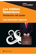 Papel LOBBIES FINANCIEROS TENTACULOS DEL PODER (LE MONDE DIPL  OMATIQUE)