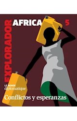 Papel EXPLORADOR AFRICA CONFLICTOS Y ESPERANZAS (5) (RUSTICA)
