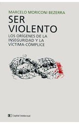 Papel SER VIOLENTO LOS ORIGENES DE LA INSEGURIDAD Y LA VICTIMA-COMPLICE