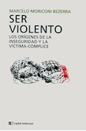 Papel SER VIOLENTO LOS ORIGENES DE LA INSEGURIDAD Y LA VICTIMA-COMPLICE