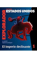 Papel EXPLORADOR ESTADOS UNIDOS EL IMPERIO DECLINANTE 1 (SEGUNDA SERIE) (RUSTICO)