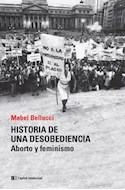 Papel HISTORIA DE UNA DESOBEDIENCIA ABORTO Y FEMINISMO