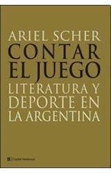 Papel CONTAR EL JUEGO LITERATURA Y DEPORTE EN LA ARGENTINA
