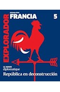 Papel EXPLORADOR FRANCIA REPUBLICA EN DECONSTRUCCION (5) (RUSTICA)
