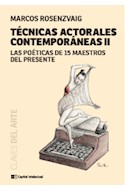 Papel TECNICAS ACTORALES CONTEMPORANEAS II LAS POETICAS DE 15  MAESTROS DEL PRESENTE