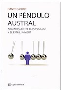 Papel UN PENDULO AUSTRAL ARGENTINA ENTRE EL POPULISMO Y EL ES  TABLISHMENT (RUSTICO)