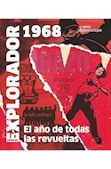 Papel EXPLORADOR 1968 EL AÑO DE TODAS LAS REVOLUCIONES (LE MONDE DIPLOMATIQUE) (RUSTICA)