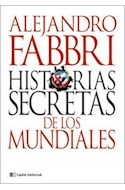 Papel HISTORIAS SECRETAS DE LOS MUNDIALES [DESDE URUGUAY 1930 A BRASIL 2014 EDICION AMPLIADA]