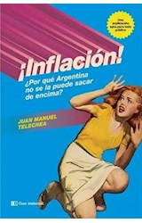 Papel INFLACION POR QUE ARGENTINA NO SE LA PUEDE SACAR DE ENCIMA UNA EXPLICACION APTA PARA TODO PUBLICO