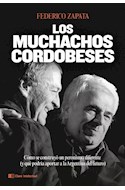 Papel MUCHACHOS CORDOBESES COMO SE COSNTRUYO UN PERONISMO DIFERENTE Y QUE PODRIA APORTAR A LA ARGENTINA...