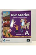 Papel OUR STORIES A PUPIL'S BOOK PEARSON [GSE 10-21] [CEFR -A1] (NOVEDAD 2021)
