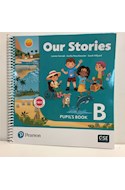 Papel OUR STORIES B PUPIL'S BOOK PEARSON [GSE 14-22] [CEFR -A1/A1] (NOVEDAD 2021)