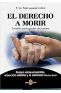 Papel DERECHO A MORIR SUBSIDIO PARA AGENTES DE PASTORAL ENSAYO SOBRE EL SUICIDIO