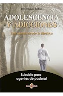 Papel ADOLESCENCIA Y ADICCIONES UNA MIRADA DESDE LA BIOETICA SUBSIDIO PARA AGENTES DE PASTORAL