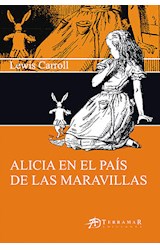 Papel ALICIA EN EL PAIS DE LAS MARAVILLAS (EDICIONES CLASICAS) (RUSTICA)